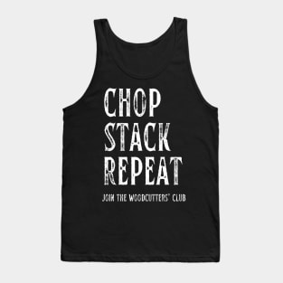 Chop Stack Repeat Woodcutters' Club Tank Top